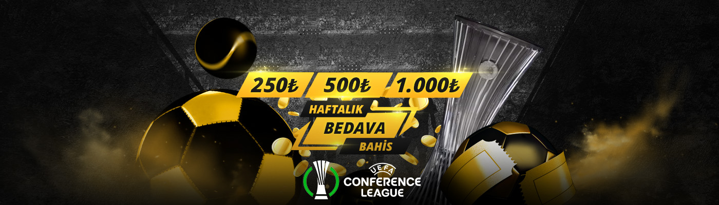 250 500 1.000 conference league HAFTALIK BEDAVA BAHİS